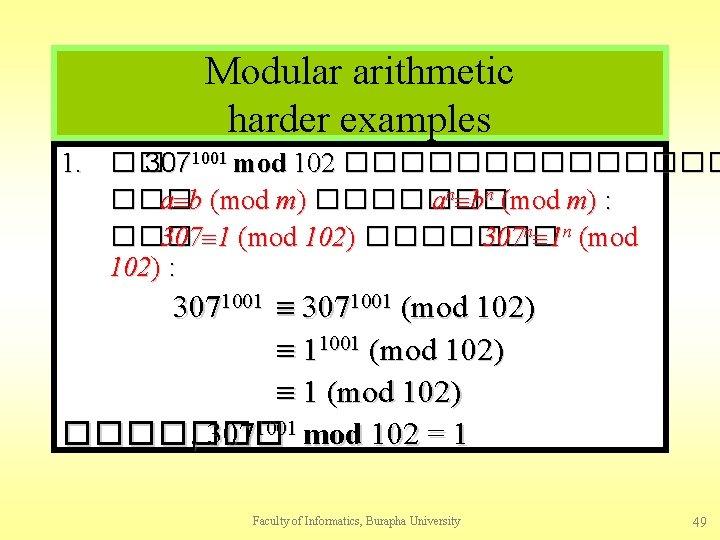 Modular arithmetic harder examples 1. �� 3071001 mod 102 ������� ��� a b (mod