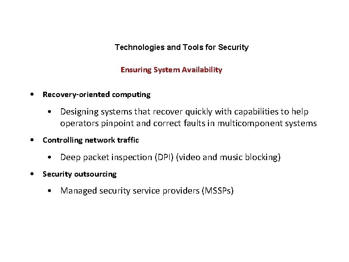 Technologies and Tools for Security Ensuring System Availability • Recovery-oriented computing • Designing systems