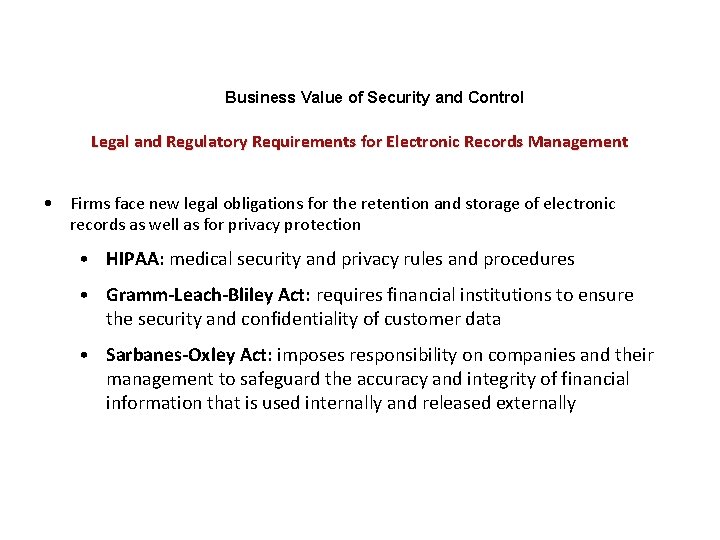 Business Value of Security and Control Legal and Regulatory Requirements for Electronic Records Management