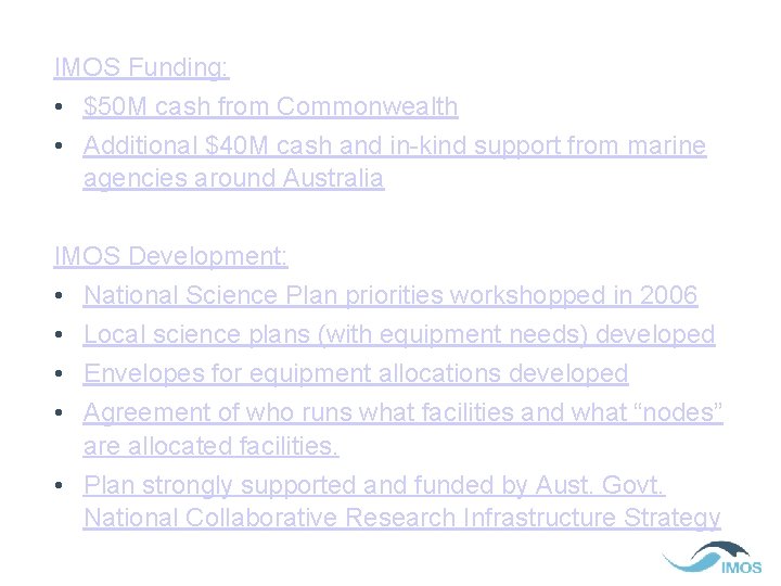 IMOS Funding: • $50 M cash from Commonwealth • Additional $40 M cash and