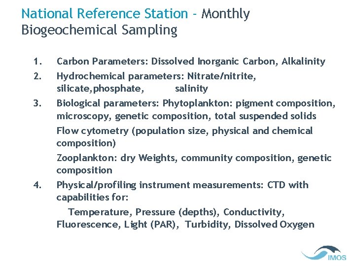 National Reference Station - Monthly Biogeochemical Sampling 1. 2. Carbon Parameters: Dissolved Inorganic Carbon,