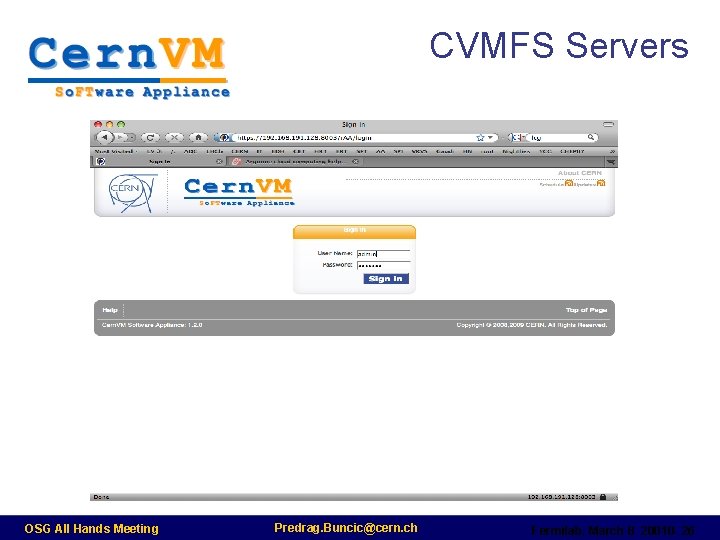 CVMFS Servers OSG All Hands Meeting Predrag. Buncic@cern. ch Fermilab, March 8 20010 -