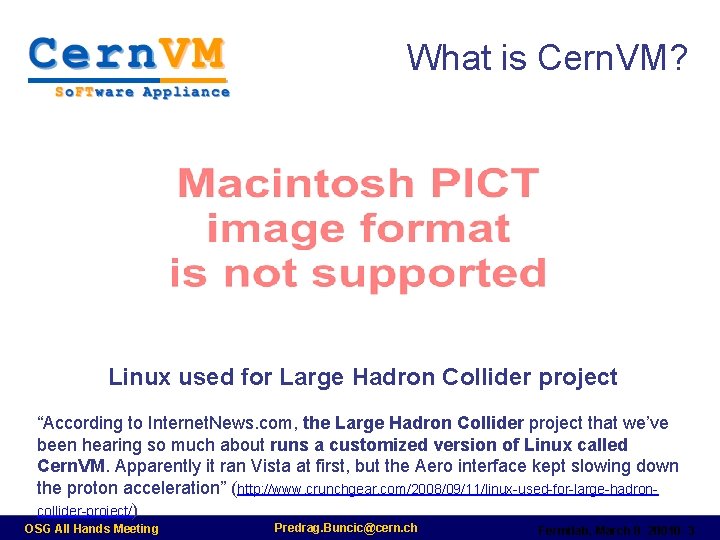 What is Cern. VM? Linux used for Large Hadron Collider project “According to Internet.