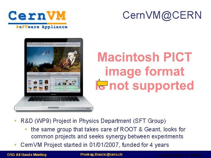 Cern. VM@CERN • R&D (WP 9) Project in Physics Department (SFT Group) • the