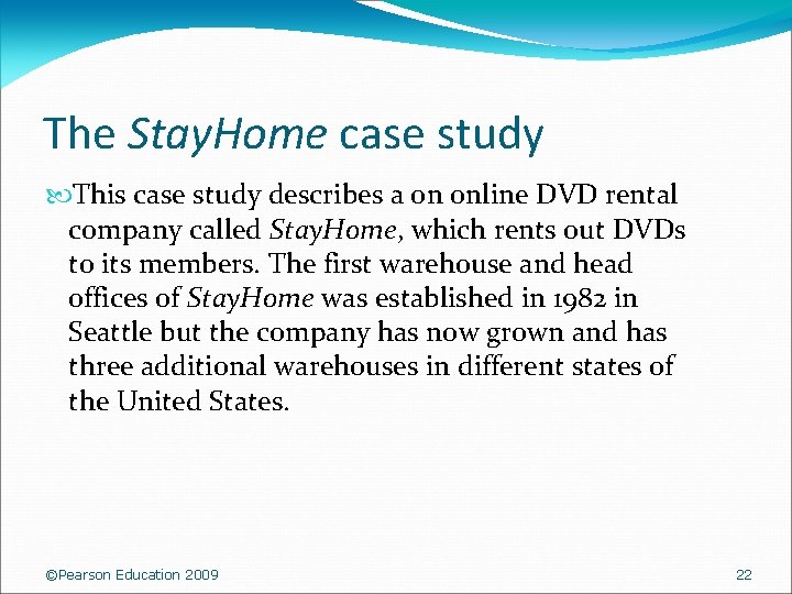 The Stay. Home case study This case study describes a on online DVD rental