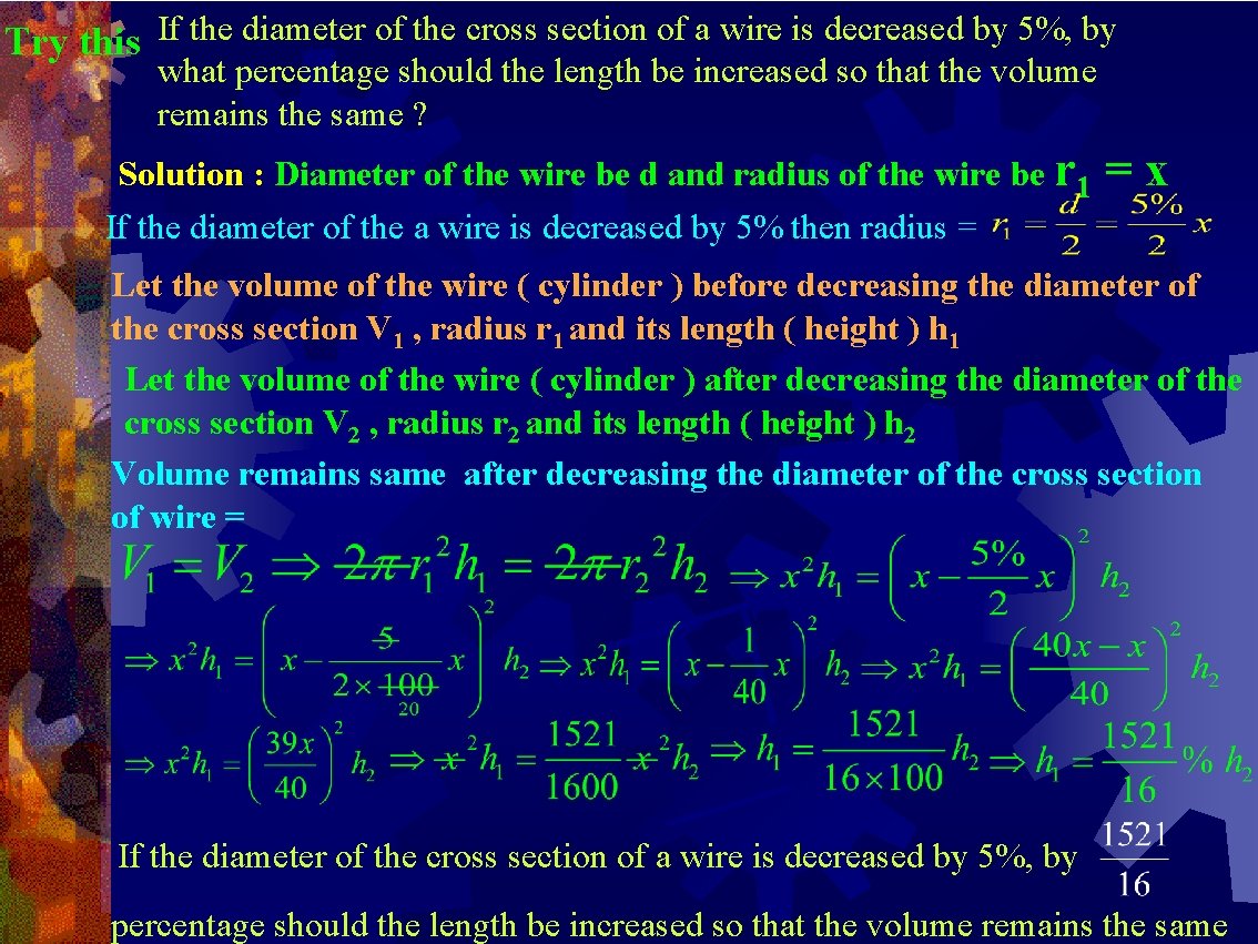 If the diameter of the cross section of a wire is decreased by 5%,