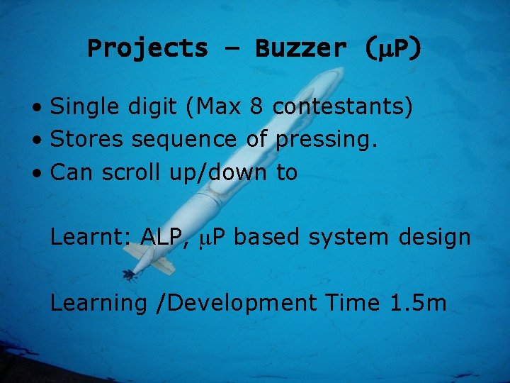 Projects – Buzzer (m. P) • Single digit (Max 8 contestants) • Stores sequence