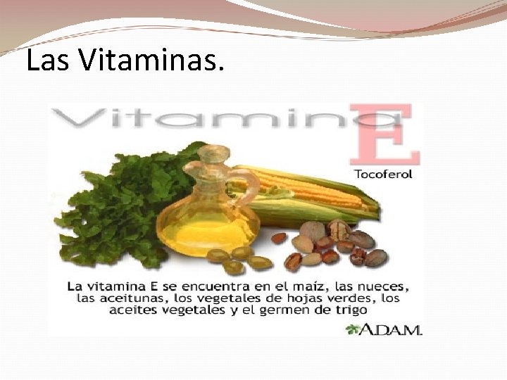 Las Vitaminas. 