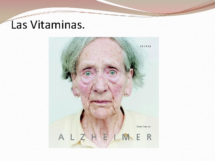 Las Vitaminas. 