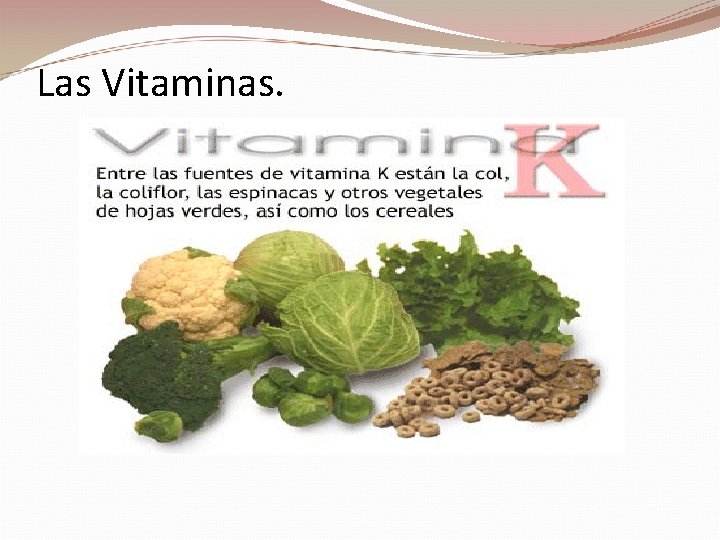 Las Vitaminas. 