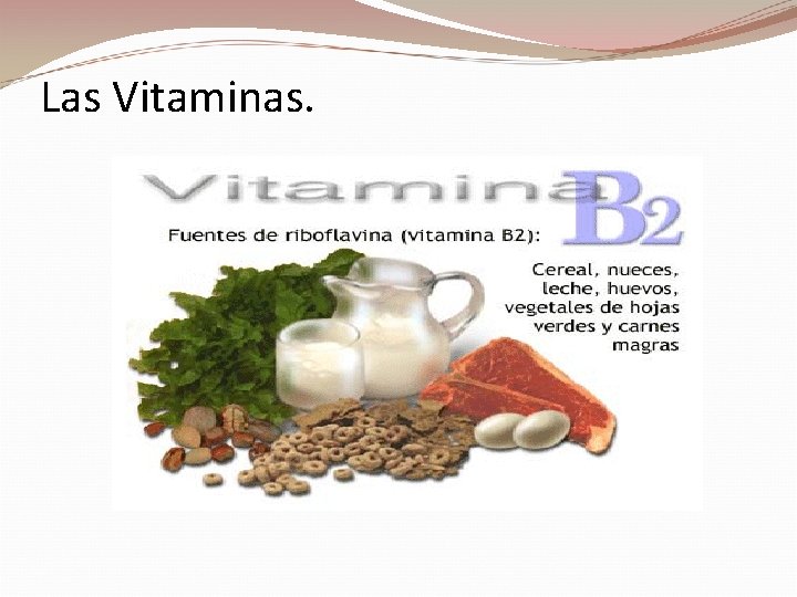 Las Vitaminas. 