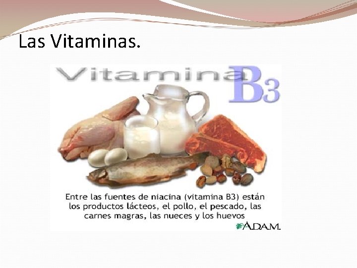 Las Vitaminas. 