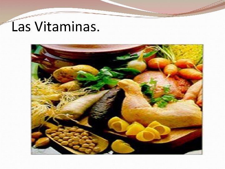 Las Vitaminas. 