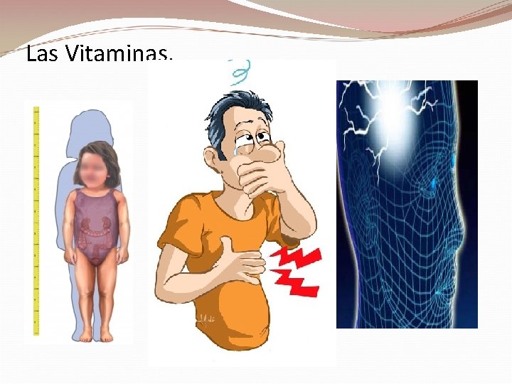 Las Vitaminas. 