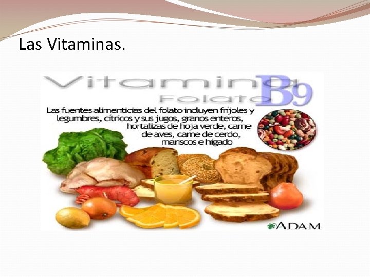 Las Vitaminas. 