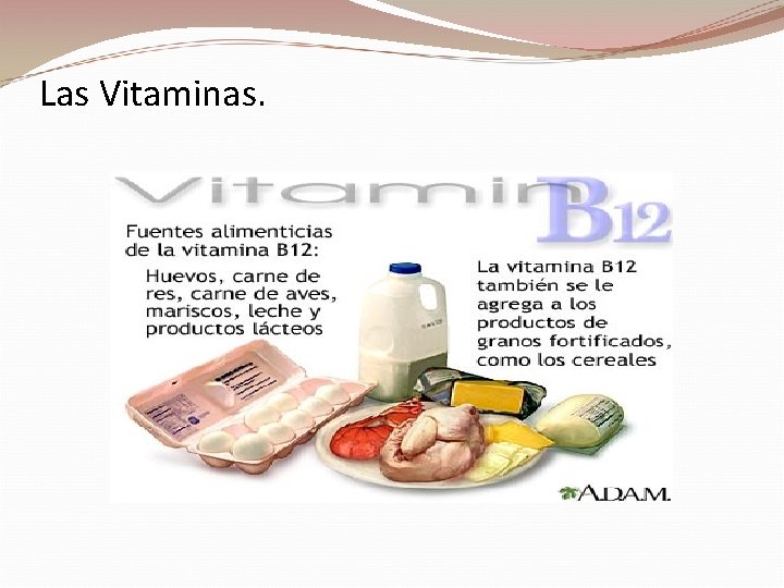 Las Vitaminas. 