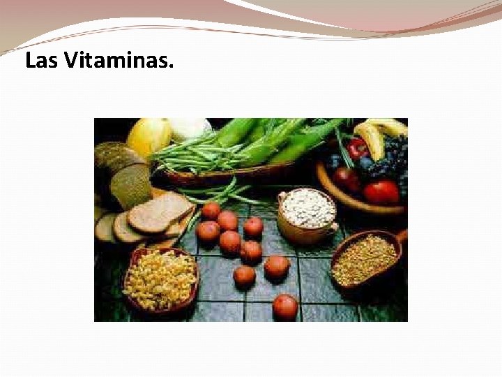 Las Vitaminas. 
