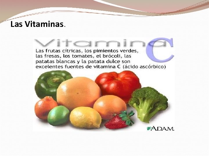Las Vitaminas. 