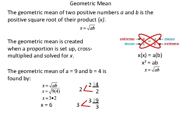 Geometric Mean The geometric mean of two positive numbers a and b is the