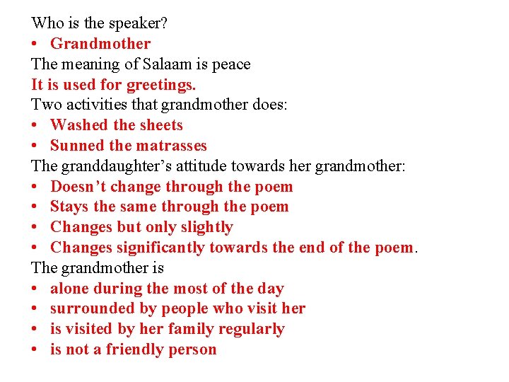 Who is the speaker? • Grandmother The meaning of Salaam is peace It is