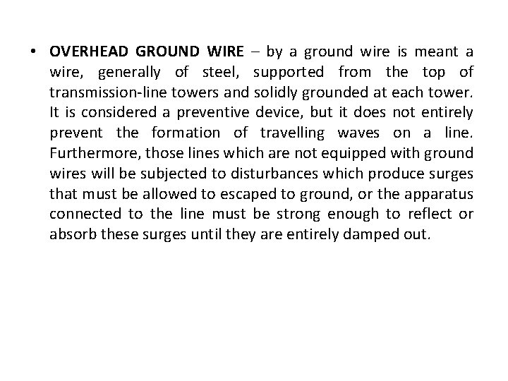  • OVERHEAD GROUND WIRE – by a ground wire is meant a wire,