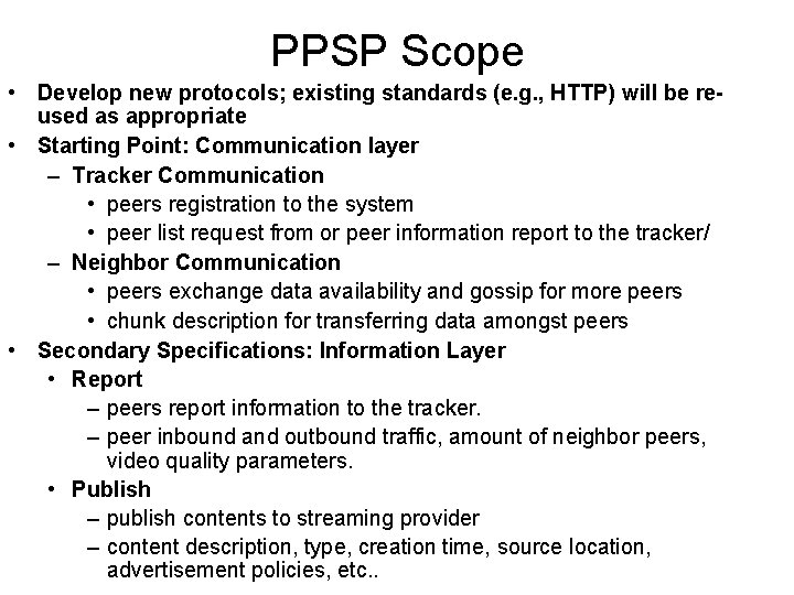 PPSP Scope • Develop new protocols; existing standards (e. g. , HTTP) will be