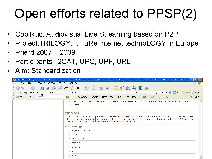 Open efforts related to PPSP(2) • • • Cool. Ruc: Audiovisual Live Streaming based
