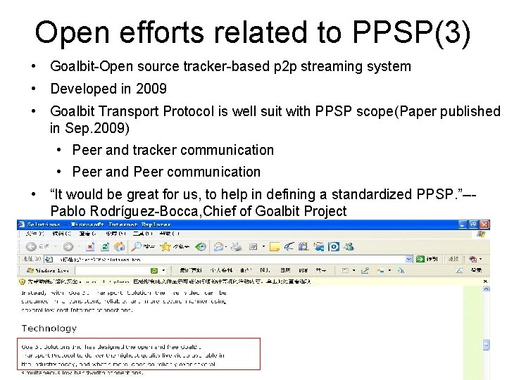 Open efforts related to PPSP(3) • Goalbit-Open source tracker-based p 2 p streaming system