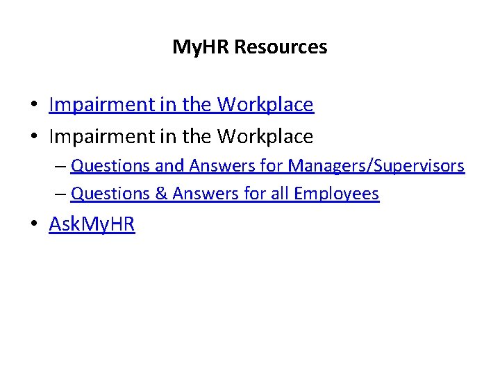 My. HR Resources • Impairment in the Workplace – Questions and Answers for Managers/Supervisors