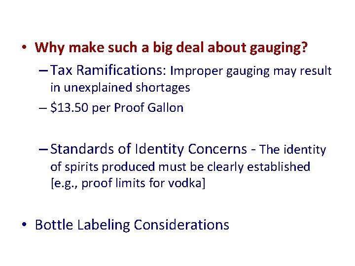  • Why make such a big deal about gauging? – Tax Ramifications: Improper