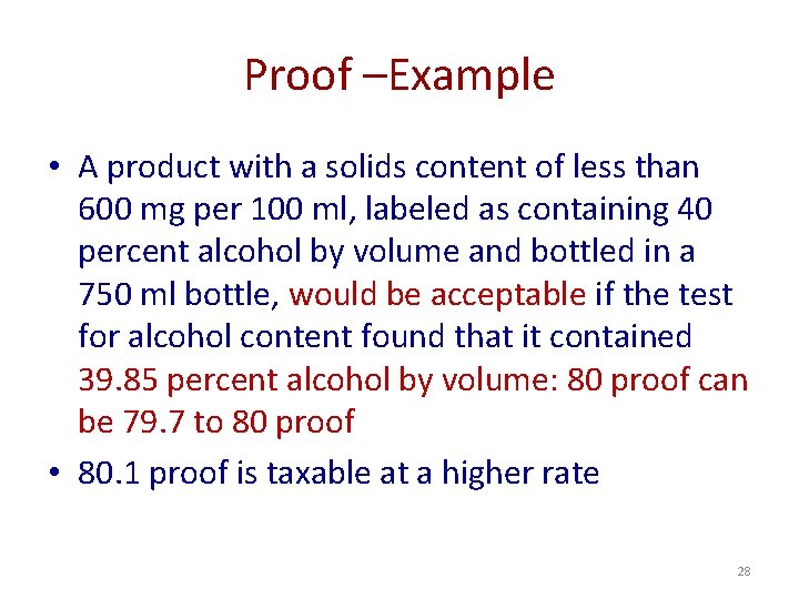 Proof –Example • A product with a solids content of less than 600 mg