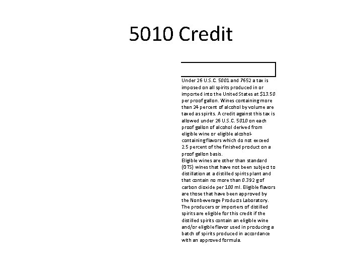 5010 Credit Under 26 U. S. C. 5001 and 7652 a tax is imposed