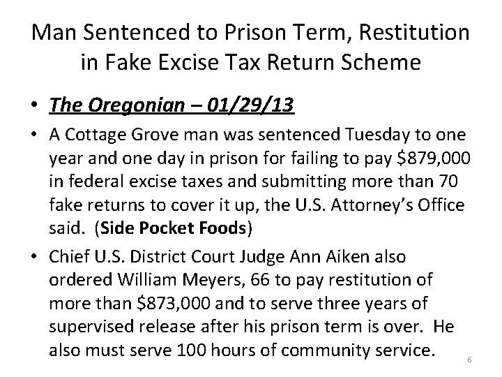 Man Sentenced to Prison Term, Restitution in Fake Excise Tax Return Scheme • The