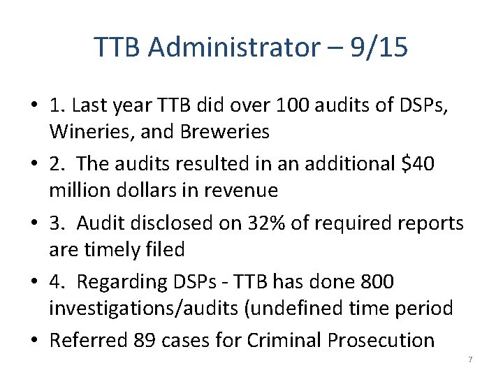 TTB Administrator – 9/15 • 1. Last year TTB did over 100 audits of