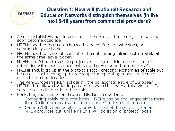 Question 1: How will (National) Research and Education Networks distinguish themselves (in the next