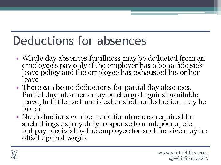 Deductions for absences • Whole day absences for illness may be deducted from an