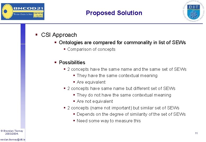 Proposed Solution § CSI Approach § Ontologies are compared for commonality in list of