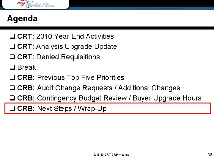 Agenda q CRT: 2010 Year End Activities q CRT: Analysis Upgrade Update q CRT: