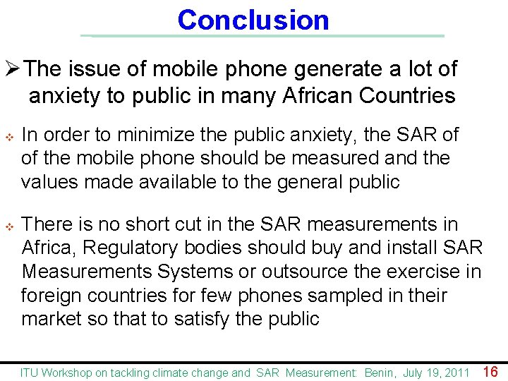 Conclusion Ø The issue of mobile phone generate a lot of anxiety to public