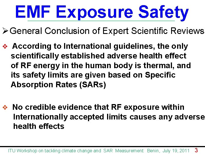 EMF Exposure Safety Ø General Conclusion of Expert Scientific Reviews v According to International