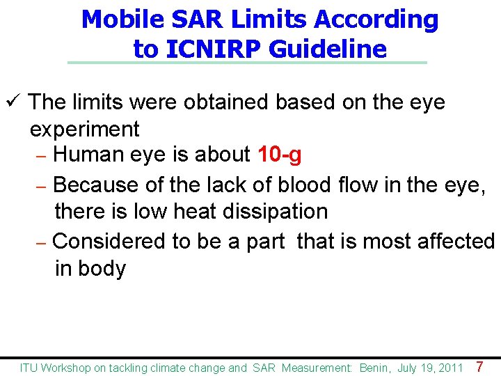Mobile SAR Limits According to ICNIRP Guideline ü The limits were obtained based on