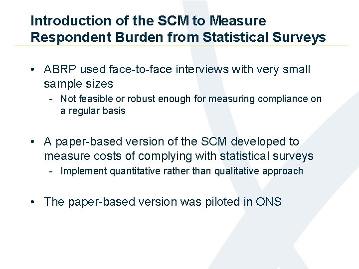 Introduction of the SCM to Measure Respondent Burden from Statistical Surveys • ABRP used