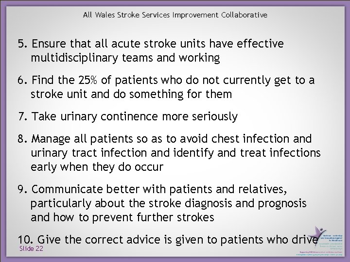 All Wales Stroke Services Improvement Collaborative 5. Ensure that all acute stroke units have