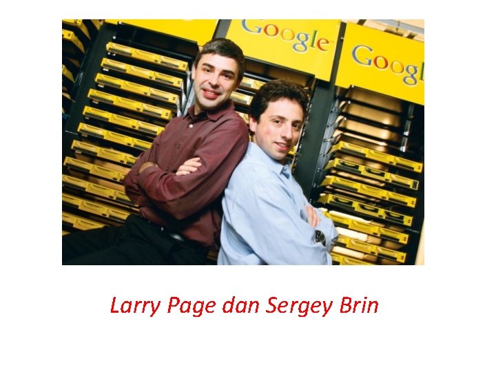 Larry Page dan Sergey Brin 