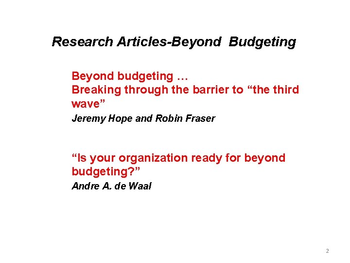 Research Articles-Beyond Budgeting Beyond budgeting … Breaking through the barrier to “the third wave”