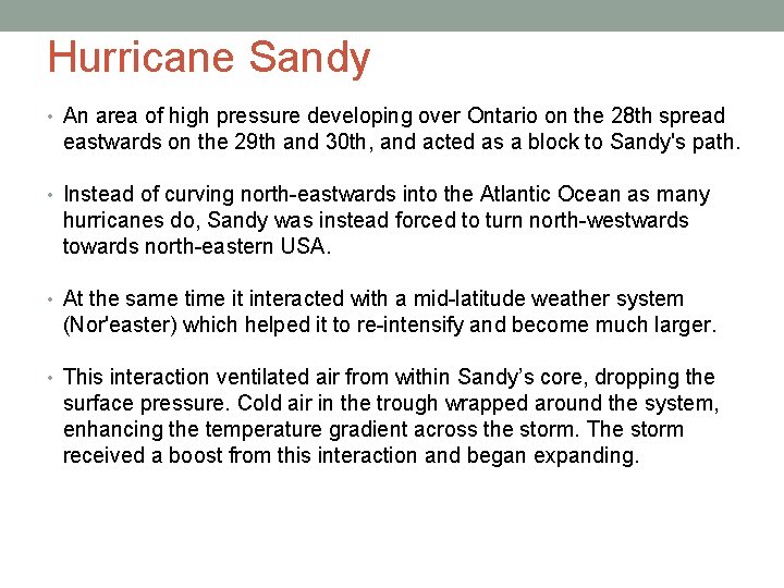 Hurricane Sandy • An area of high pressure developing over Ontario on the 28