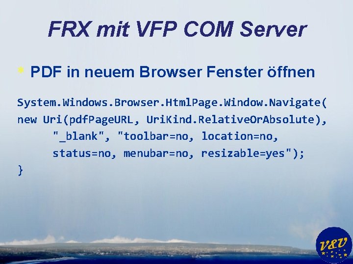 FRX mit VFP COM Server * PDF in neuem Browser Fenster öffnen System. Windows.