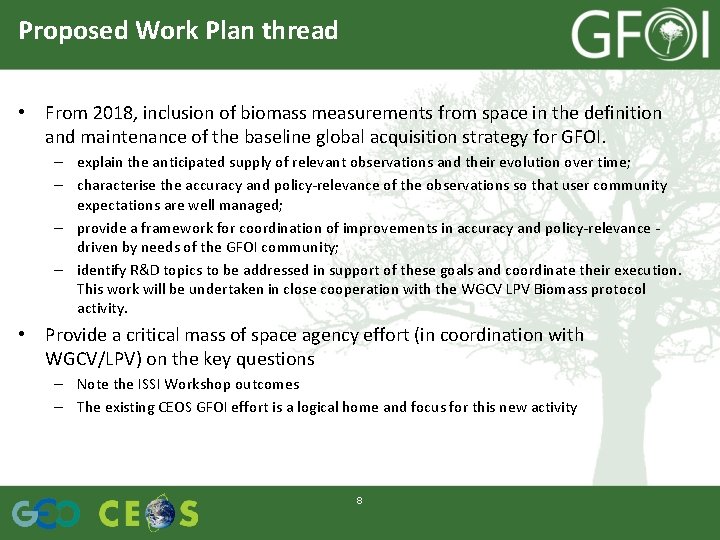 Proposed Work Plan thread • From 2018, inclusion of biomass measurements from space in