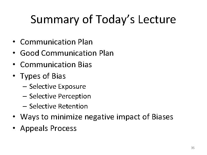 Summary of Today’s Lecture • • Communication Plan Good Communication Plan Communication Bias Types