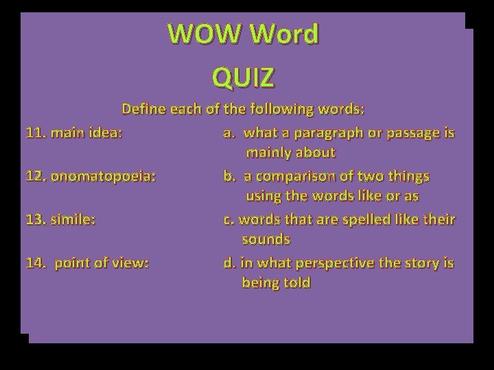 WOW Word QUIZ Define each of the following words: Define each ofa. the following